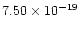 $7.50\times 10^{-19}$