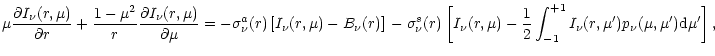 $\displaystyle {\mu \frac{\partial I_{\nu}(r, \mu)}{\partial r} +
\frac{1-\mu^2}...
...frac{1}{2}\int_{-1}^{+1} I_{\nu}(r, \mu')
p_{\nu}(\mu, \mu'){\rm d}\mu'\right],$