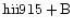 ${\rm hii915 +B }$