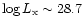 $\log{L_{\rm x}} \sim 28.7$