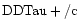 ${\rm DDTau +/c }$
