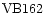 ${\rm VB162}$