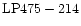 ${\rm LP475-214}$