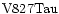 ${\rm V827Tau }$