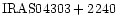 ${\rm IRAS04303+2240 }$
