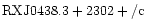 ${\rm RXJ0438.3+2302 +/c}$