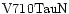 ${\rm V710Tau N }$