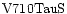${\rm V710Tau S }$
