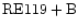 ${\rm RE119 +B }$