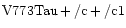 ${\rm V773Tau +/c +/c1}$