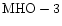 ${\rm MHO-3 }$