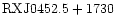 ${\rm RXJ0452.5+1730 }$