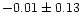$-0.01 \pm 0.13$