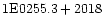 ${\rm 1E0255.3+2018 }$