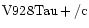 ${\rm V928Tau +/c }$