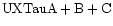 ${\rm UXTau A + B + C }$
