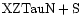 ${\rm XZTau N + S }$