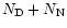 $N_{\rm D} + N_{\rm N}$