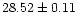 $28.52 \pm 0.11$