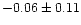 $-0.06 \pm 0.11$
