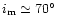 $i_{\rm m} \simeq 70\hbox{$^\circ$ }$