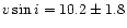 $v\sin i = 10.2\pm 1.8$
