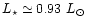 $L_\star \simeq 0.93~
{L}_\odot$