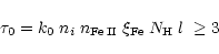 \begin{displaymath}\tau_0 =
k_0\; n_i\; n_{\rm Fe\,II}\; \xi_{\rm Fe}\; N_{\rm H}\; l\; \ge 3
\end{displaymath}