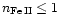 $n_{\rm Fe\,II}\le 1$
