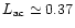 $L_{\rm ac}
\simeq 0.37$