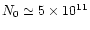 $N_0\simeq 5 \times 10^{11}$
