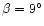 $\beta =9^\circ $