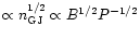 $\propto n_{\rm GJ}^{1/2} \propto
B^{1/2}P^{-1/2}$