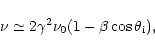 \begin{displaymath}\nu \simeq 2\gamma ^2\nu_0(1-\beta\cos\theta _{\rm i}),
\end{displaymath}