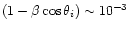 $(1-\beta
\cos\theta_i) \sim 10^{-3}$
