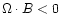 $\Omega\cdot B < 0$
