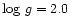 $\log\,g = 2.0$