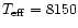 $T_{\rm eff} = 8150$