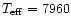 $T_{\rm eff} = 7960$