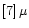 $[7]\,\mu$