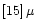 $[15]\,\mu$