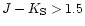 $J-K_{\rm S}>1.5$
