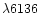 $\lambda6136$