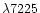 $\lambda7225$