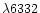 $\lambda6332$