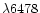 $\lambda6478$