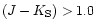 $(J-K_{\rm S})>1.0$