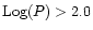 ${\rm Log}(P)>2.0$