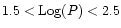 $1.5<{\rm Log}(P)<2.5$