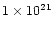 $1 \times 10^{21}$